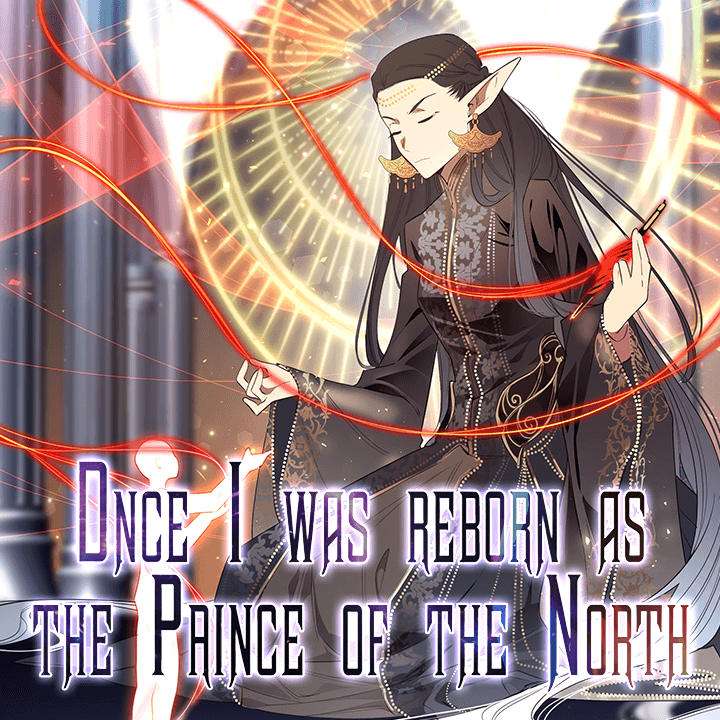 One day, I was reborn as the prince of the north episode 16